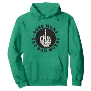 Funny Skeleton Mom Quote Hoodie Good Moms Say Bad Words TS12 Irish Green Print Your Wear