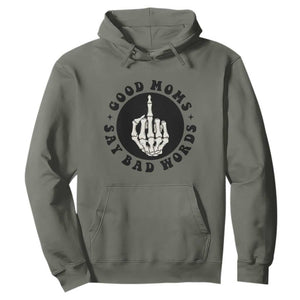 Funny Skeleton Mom Quote Hoodie Good Moms Say Bad Words TS12 Military Green Print Your Wear