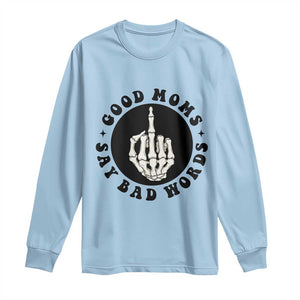 Funny Skeleton Mom Quote Long Sleeve Shirt Good Moms Say Bad Words TS12 Light Blue Print Your Wear