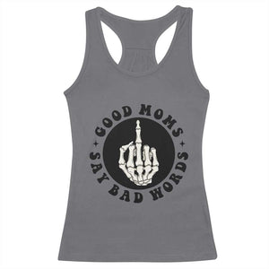 Funny Skeleton Mom Quote Racerback Tank Top Good Moms Say Bad Words TS12 Charcoal Print Your Wear