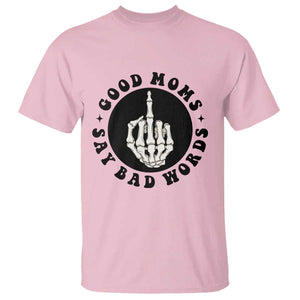 Funny Skeleton Mom Quote T Shirt Good Moms Say Bad Words TS12 Light Pink Print Your Wear