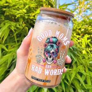 Skeleton Messy Bun Mom Glass Can Good Moms Say Bad Words TS12 Black Print Your Wear