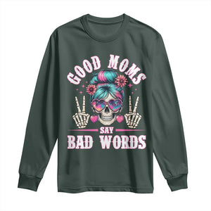Skeleton Messy Bun Mom Long Sleeve Shirt Good Moms Say Bad Words TS12 Dark Forest Green Print Your Wear