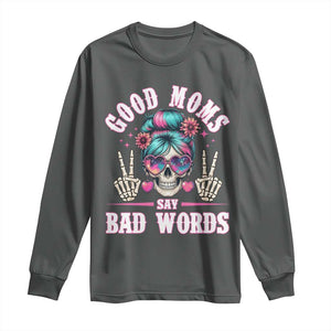 Skeleton Messy Bun Mom Long Sleeve Shirt Good Moms Say Bad Words TS12 Dark Heather Print Your Wear