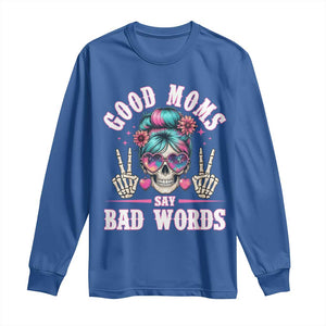 Skeleton Messy Bun Mom Long Sleeve Shirt Good Moms Say Bad Words TS12 Royal Blue Print Your Wear