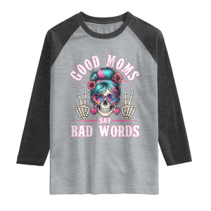 Skeleton Messy Bun Mom Raglan Shirt Good Moms Say Bad Words TS12 Heather Gray Heather Charcoal Print Your Wear
