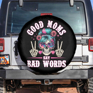 Skeleton Messy Bun Mom Spare Tire Cover Good Moms Say Bad Words TS12 No hole Black Print Your Wear