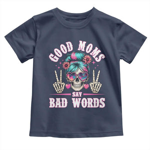 Skeleton Messy Bun Mom Toddler T Shirt Good Moms Say Bad Words TS12 Navy Print Your Wear