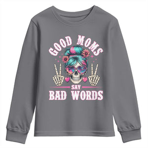Skeleton Messy Bun Mom Youth Sweatshirt Good Moms Say Bad Words TS12 Charcoal Print Your Wear