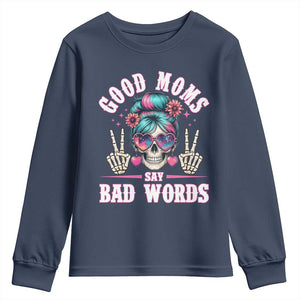 Skeleton Messy Bun Mom Youth Sweatshirt Good Moms Say Bad Words TS12 Navy Print Your Wear