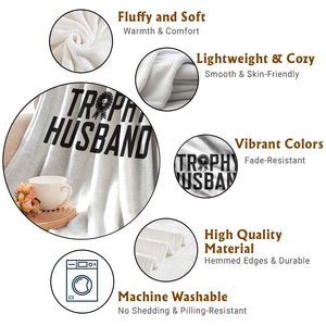 Funny Trophy Husband Throw Blanket Sarcastic Marriage Quote TS12 Print Your Wear