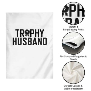 Funny Trophy Husband Garden Flag Sarcastic Marriage Quote TS12 Print Your Wear