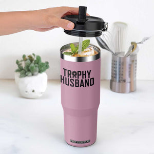 Funny Trophy Husband Flip Straw Tumbler Sarcastic Marriage Quote TS12 One Size: 30 oz Light Pink Print Your Wear