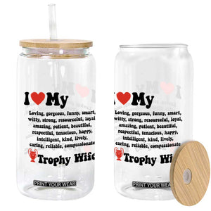 Funny Trophy Wife Quote Glass Can Loving Gorgeous Smart Wife Appreciation Gift TS12 Print Your Wear