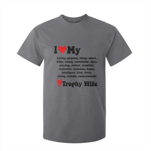 Funny Trophy Wife Quote T Shirt For Kid Loving Gorgeous Smart Wife Appreciation Gift TS12 Charcoal Print Your Wear