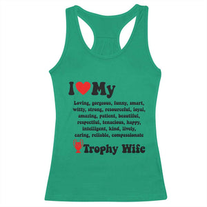 Funny Trophy Wife Quote Racerback Tank Top Loving Gorgeous Smart Wife Appreciation Gift TS12 Irish Green Print Your Wear