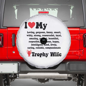 Funny Trophy Wife Quote Spare Tire Cover Loving Gorgeous Smart Wife Appreciation Gift TS12 White Print Your Wear