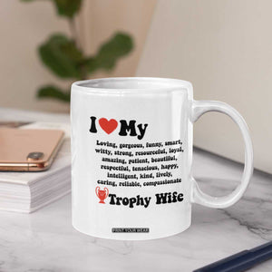 Funny Trophy Wife Quote Coffee Mug Loving Gorgeous Smart Wife Appreciation Gift TS12 Print Your Wear