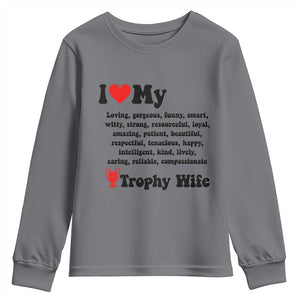 Funny Trophy Wife Quote Youth Sweatshirt Loving Gorgeous Smart Wife Appreciation Gift TS12 Charcoal Print Your Wear