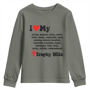Funny Trophy Wife Quote Youth Sweatshirt Loving Gorgeous Smart Wife Appreciation Gift TS12 Military Green Print Your Wear