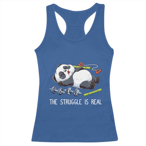 Funny Panda Workout Gift Racerback Tank Top The Struggle Is Real TS12 Royal Blue Print Your Wear