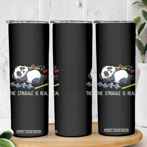 Funny Panda Workout Gift Skinny Tumbler The Struggle Is Real TS12 Print Your Wear