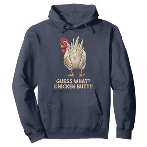 Guess What Chicken Butt Joke Hoodie Funny Chicken Lover Graphic TS12 Navy Print Your Wear