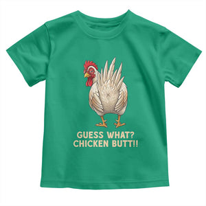 Guess What Chicken Butt Joke Toddler T Shirt Funny Chicken Lover Graphic TS12 Irish Green Print Your Wear
