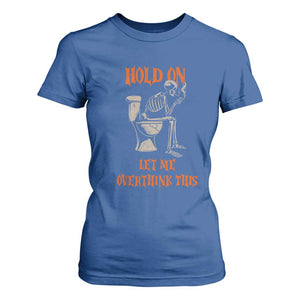 Funny Skeleton Let Me Overthink This T Shirt For Women Sarcastic Dark Humor Quote TS12 Royal Blue Print Your Wear
