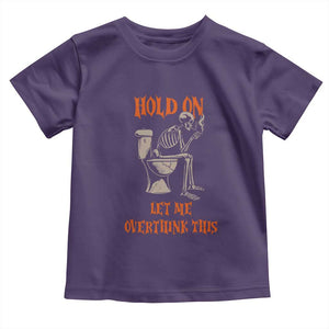 Funny Skeleton Let Me Overthink This Toddler T Shirt Sarcastic Dark Humor Quote TS12 Purple Print Your Wear