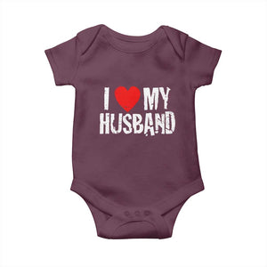 Cool Marriage Humor Gift For Wife Baby Onesie I Love My Husband TS12 Maroon Print Your Wear