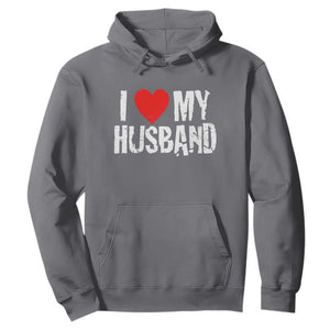 Cool Marriage Humor Gift For Wife Hoodie I Love My Husband TS12 Charcoal Print Your Wear
