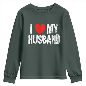 Cool Marriage Humor Gift For Wife Youth Sweatshirt I Love My Husband TS12 Dark Forest Green Print Your Wear