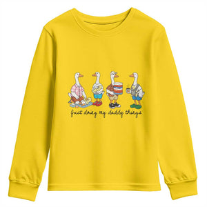 Funny Goose Just Doing My Daddy Things Youth Sweatshirt Fathers Day Gift TS12 Daisy Print Your Wear