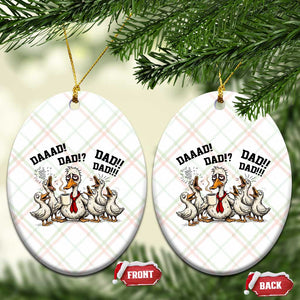 Funny Duck Dad Daaad Dad Dad Ceramic Ornament Tired Dad Life Fathers Day Graphic TS12 Print Your Wear