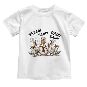 Funny Duck Dad Daaad Dad Dad Toddler T Shirt Tired Dad Life Fathers Day Graphic TS12 White Print Your Wear