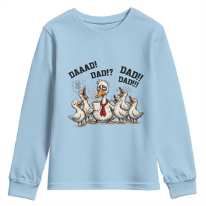 Funny Duck Dad Daaad Dad Dad Youth Sweatshirt Tired Dad Life Fathers Day Graphic TS12 Light Blue Print Your Wear