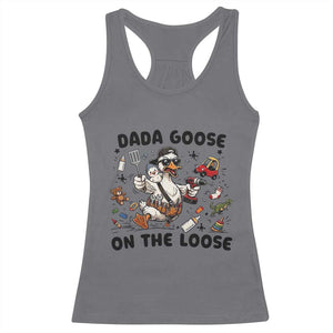Dada Goose On The Loose Racerback Tank Top Funny Fatherhood Humor Gift