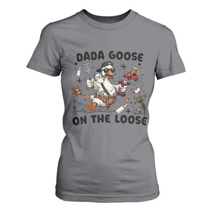 Dada Goose On The Loose T Shirt For Women Funny Fatherhood Humor Gift TS12 Charcoal Print Your Wear