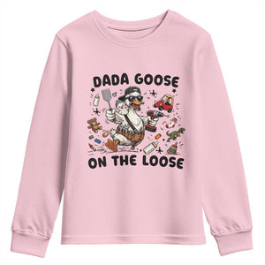 Dada Goose On The Loose Youth Sweatshirt Funny Fatherhood Humor Gift TS12 Light Pink Print Your Wear