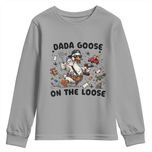 Dada Goose On The Loose Youth Sweatshirt Funny Fatherhood Humor Gift TS12 Sport Gray Print Your Wear