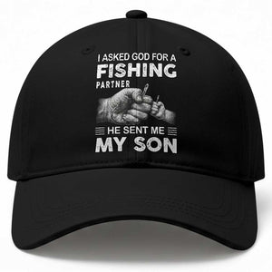 Father And Son Fishing Baseball Cap Asked God For A Fishing Partner Graphic TS12 Print Your Wear