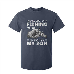 Father And Son Fishing T Shirt For Kid Asked God For A Fishing Partner Graphic TS12 Navy Print Your Wear