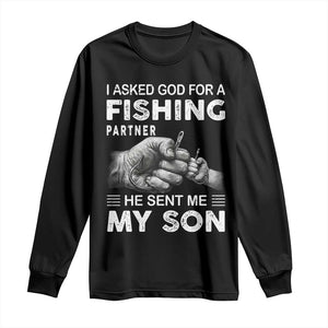 Father And Son Fishing Long Sleeve Shirt Asked God For A Fishing Partner Graphic TS12 Black Print Your Wear