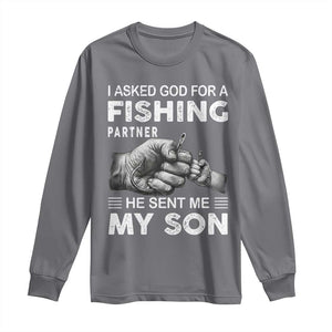 Father And Son Fishing Long Sleeve Shirt Asked God For A Fishing Partner Graphic TS12 Charcoal Print Your Wear