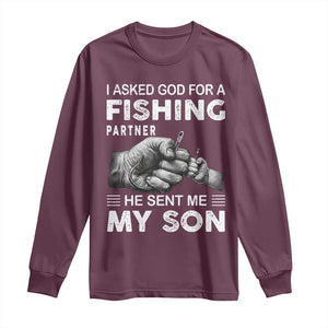 Father And Son Fishing Long Sleeve Shirt Asked God For A Fishing Partner Graphic TS12 Maroon Print Your Wear
