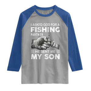 Father And Son Fishing Raglan Shirt Asked God For A Fishing Partner Graphic TS12 Sport Gray Royal Print Your Wear
