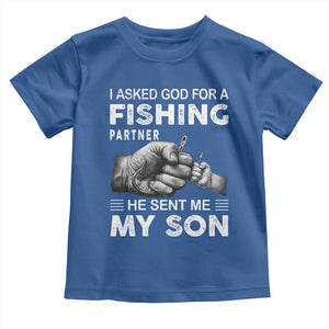 Father And Son Fishing Toddler T Shirt Asked God For A Fishing Partner Graphic TS12 Royal Blue Print Your Wear