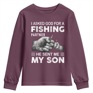 Father And Son Fishing Youth Sweatshirt Asked God For A Fishing Partner Graphic TS12 Maroon Print Your Wear