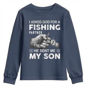 Father And Son Fishing Youth Sweatshirt Asked God For A Fishing Partner Graphic TS12 Navy Print Your Wear